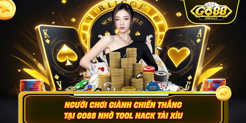Người chơi giành chiến thắng tại GO88 nhờ tool hack tài xỉu